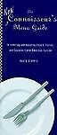 NEW The Non-Connoisseur's Menu Guide : To Ordering and Enjoying French, Italian,