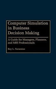 NEW Computer Simulation in Business Decision Making: A