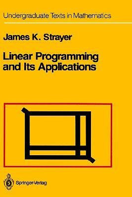 Linear Programming and Its Applications (1989 Edition)