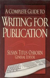 Complete Guide to Writing for Publication (2001, Paperback)