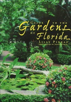 GUIDE TO THE GARDENS OF FLORIDA - LILLY PINKAS (PAPERBACK) NEW