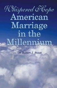 Whispered Hope:  American Marriage NEW by Robert Stout