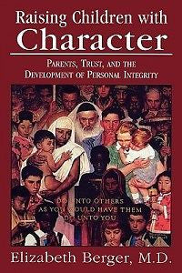 Raising Children with Character: Parents, Trust, and th