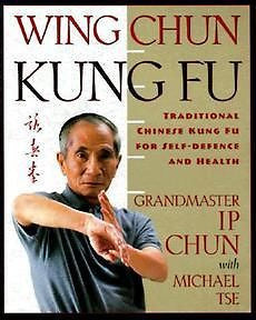 NEW Wing Chun Kung Fu: Traditional Chinese King Fu for Self-Defense and Health b