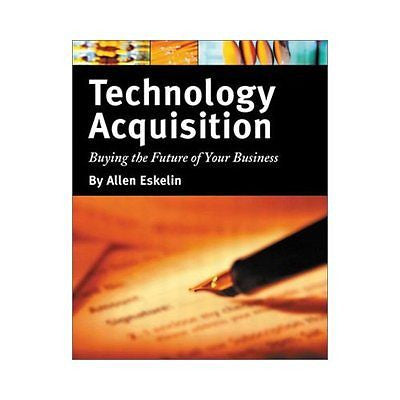 NEW Technology Acquisition: Buying the Future of Your Business - Allen Eskelin|E
