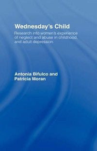 Wednesday's Child NEW by Antonia Bifulco