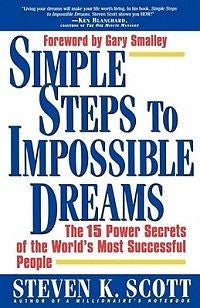 Simple Steps to Impossible Dreams: The 15 Power Secrets
