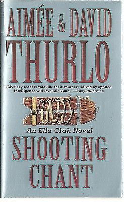 Shooting Chant: A Ella Clah Novel (Ella Clah Novels)