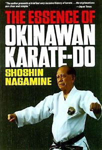 The Essence of Okinawan Karate-Do by Shoshin Nagamine (1998, Paperback)