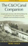 The C and O Canal Companion : The Complete Guide to the History of C&O Canal...