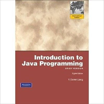 Introduction to Java Programming Brief 8th by Liang