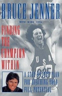 Finding the Champion Within: A Step-By-Step Plan for Re