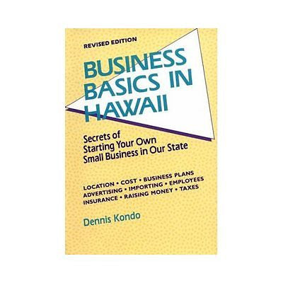NEW Business Basics in Hawaii - Kondo, Dennis