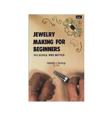 JEWELRY MAKING FOR BEGINNERS NEW BOOK By Edward J. Soukup THE SCROLL WIRE METHOD