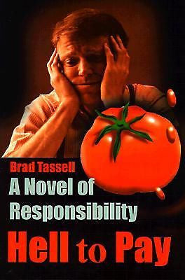 Hell to Pay: A Novel of Responsibility