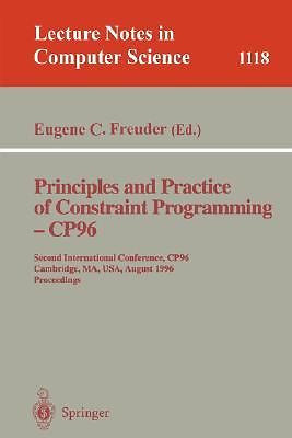 Principles and Practice of Constraint Programming Cp96: Second International ...