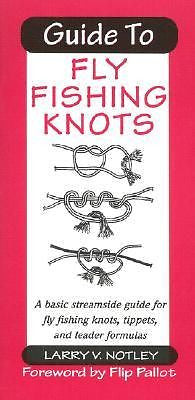 Guide to Fly Fishing Knots By Notley, Larry V.