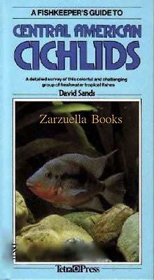 A FishKeeper's Guide to Central American Cichlids: David Sands - New Hardcover *