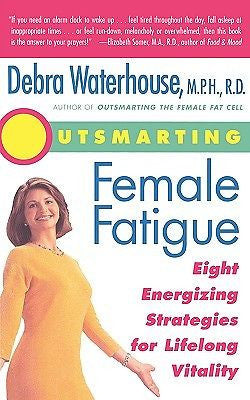 Outsmarting Female Fatigue: The 8 Energizing Strategies for Lifelong Vitality