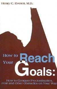 How to Reach Your Goals: How to Conquer Procrastination