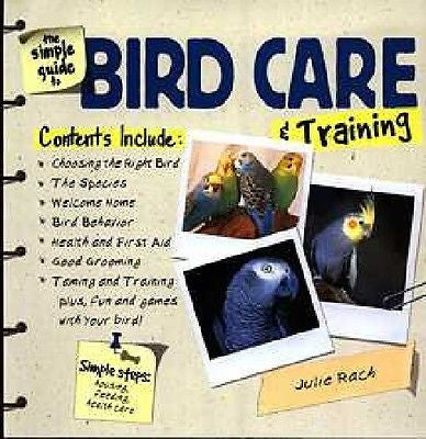 Simple Guide to Bird Care & Training - NEW Softcover *