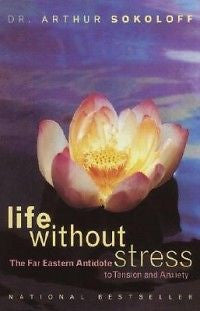 Life Without Stress: The Far Eastern Antidote to Tensio