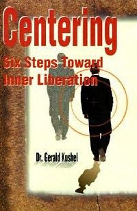 Centering: Six Steps Toward Inner Liberation NEW