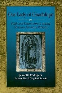 Our Lady of Guadalupe: Faith and Empowerment Among Mexi