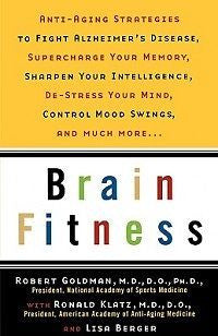 Brain Fitness: Anti-Aging to Fight Alzheimer's Disease,