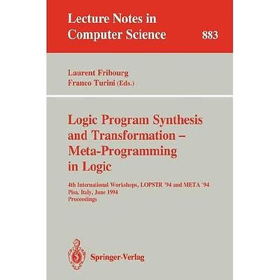 NEW Logic Program Synthesis and Transformation - Meta-Programming in Logic: 4th
