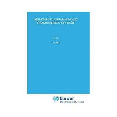 NEW Implementations of Logic Programming Systems - Evan Tick|Tick, Evan