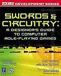 Swords & Circuitry: A Designer's Guide to Computer Role-Playing Games (Game Deve