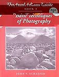 The Ansel Adams Guide Bk. 1 : Basic Techniques of Photography by John P....