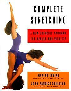 NEW Complete Stretching: A New Exercise Program for Health and Vitality by Maxin