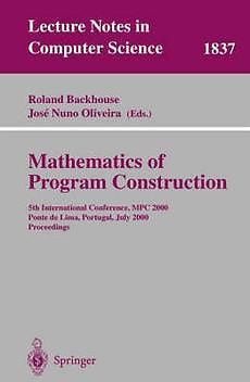 Mathematics of Program Construction NEW by R. Backhouse