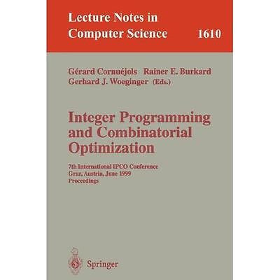 NEW Integer Programming and Combinatorial Optimization: 7th International Ipco C