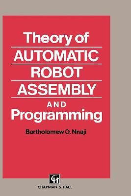 Theory of Automatic Robot Assembly and Programming (1993 Edition)