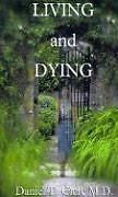 Living and Dying NEW by Daniel T. Clerc