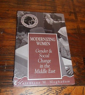 Modernizing Women Gender and Social Change in the Middle East Valentine Moghadam