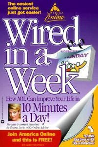 NEW.. Wired in a Week : Improve Your Life on the PC in 10 Minutes a day.FREE S&H