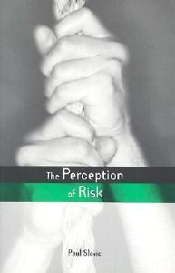 The Perception of Risk by Paul Slovic (2000, Paperback)