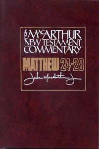 Matthew 24-28 by John MacArthur (1989, Hardcover, New Edition)