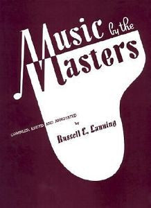 MUSIC BY THE MASTERS - RUSSELL E. LANNING (PAPERBACK) NEW