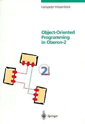 Object-Oriented Programming in Oberon-2 (2nd Edition, Softcover Repri)