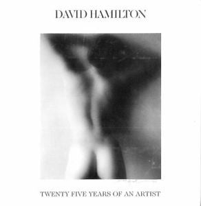 David Hamilton : Twenty Five Years of an Artist by David Hamilton (1998,...