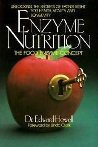 Enzyme Nutrition : The Food Enzyme Concept by Edward Howell (1995, Paperback)