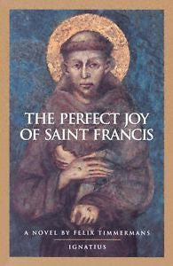 The Perfect Joy of Saint Francis, Felix Timmermans, New Book