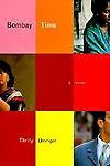(2001-07-06) Bombay Time: A Novel, Thrity Umrigar, Picador, Hardcover, New
