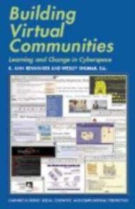 Building Virtual Communities: Learning and Change in Cyberspace (Learning in Do