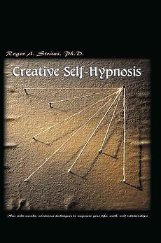 Creative Self-Hypnosis: New, Wide-Awake, Nontrance Tech